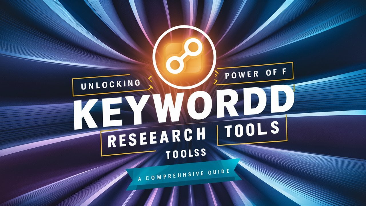 Unlocking the Power of Free Keyword Research Tools: A Comprehensive Guide